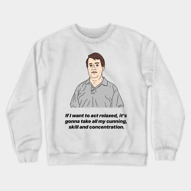 MARK CORRIGAN | CUNNING SKILL AND CONCENTRATION Crewneck Sweatshirt by tommytyrer